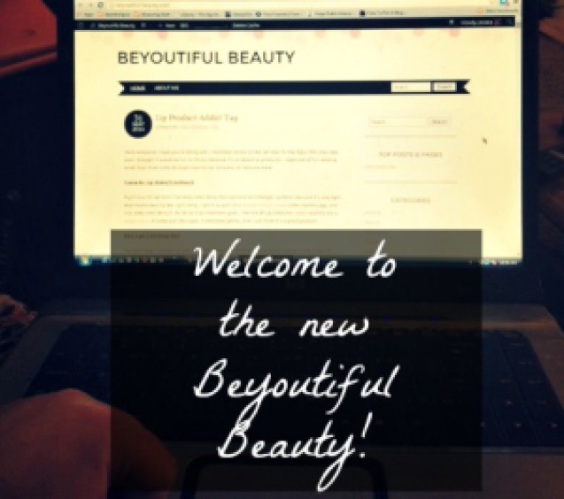 Welcome to the new Beyoutiful Beauty!